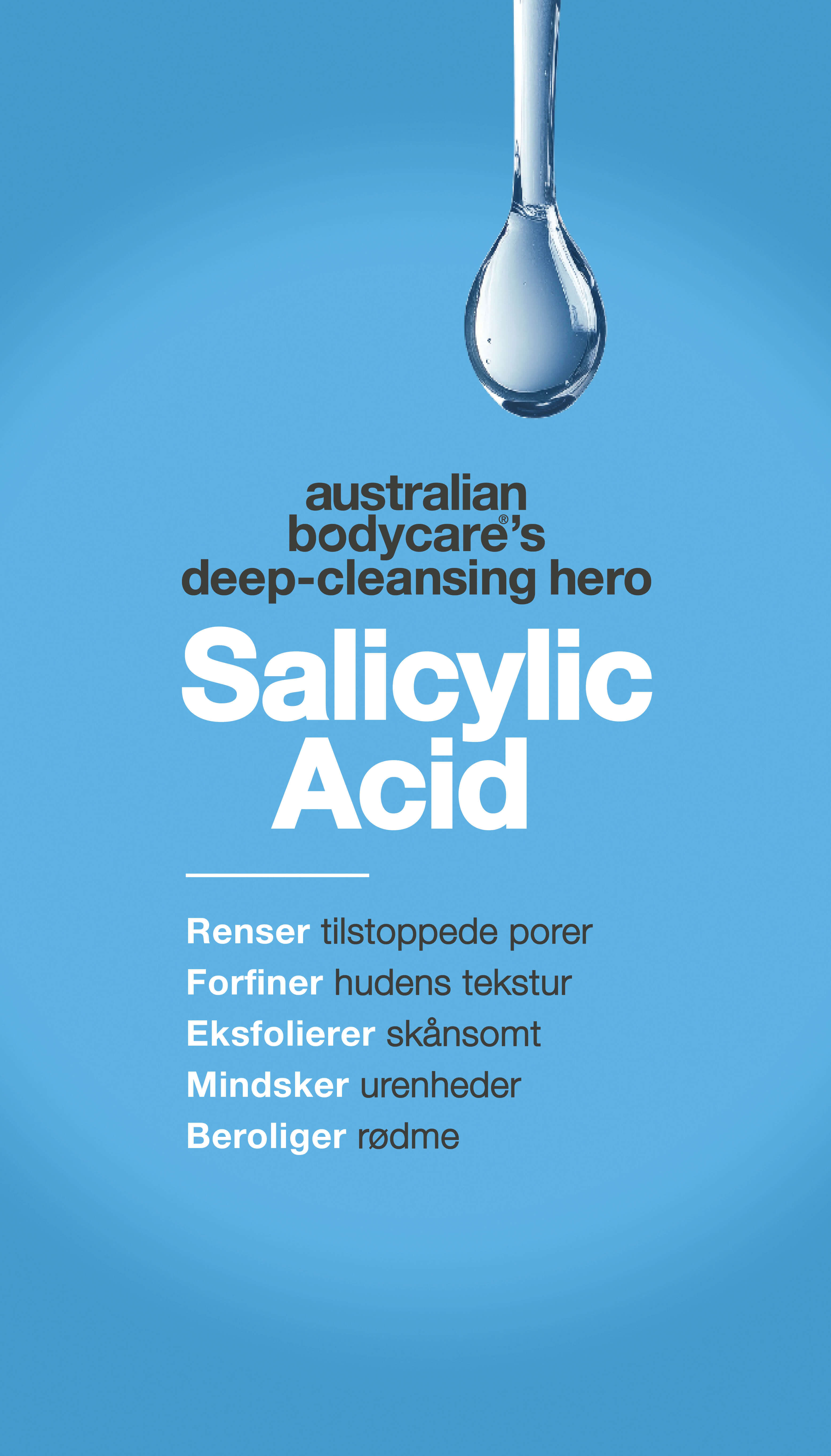 En reklamegrafik for Australian Bodycare med en dråbe væske øverst og tekst på blå baggrund. Den fremhæver salicylsyre som en 'dybderensende helt', der åbner porer, reducerer udbrud, eksfolierer skånsomt, beroliger rødme og forbedrer hudens struktur.